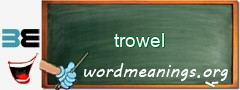 WordMeaning blackboard for trowel